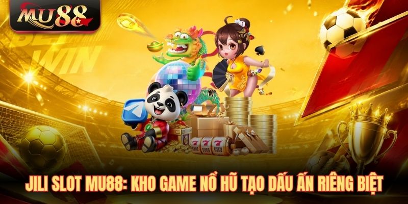 JILI Slot MU88