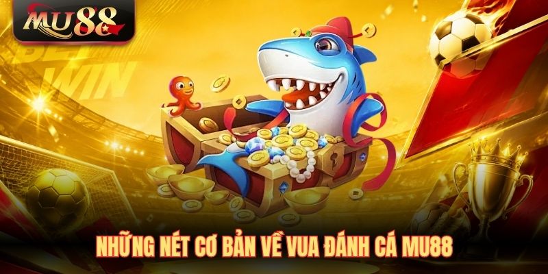 nhung-net-co-ban-ve-vua-danh-ca-mu88 Những nét cơ bản về Vua đánh cá MU88